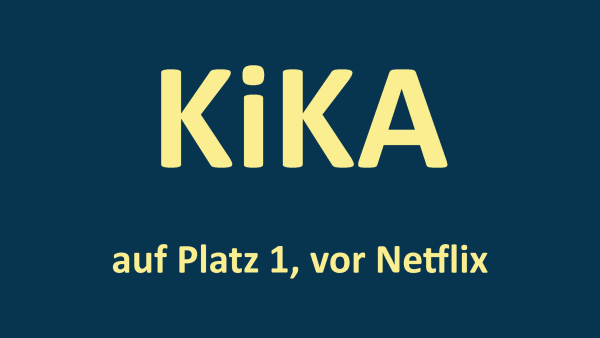 KiKA auf Platz 1, vor Netflix | Rechte: KiKA