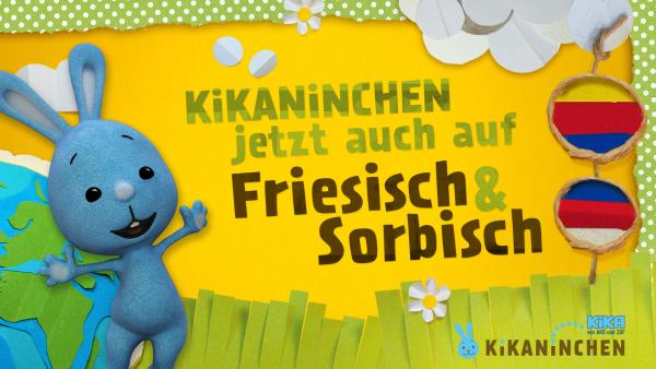 KiKANiNCHEN für alle - Sorbische und Friesische Sprachfassung | Rechte: KiKA